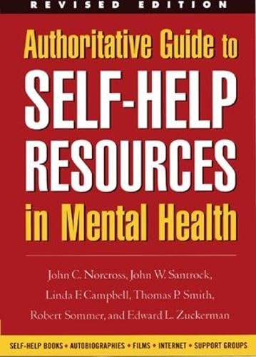 Imagen de archivo de Authoritative Guide to Self-Help Resources in Mental Health, Revised Edition a la venta por SecondSale