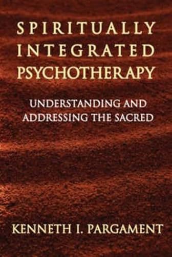 9781572308442: Spiritually Integrated Psychotherapy: Understanding and Addressing the Sacred