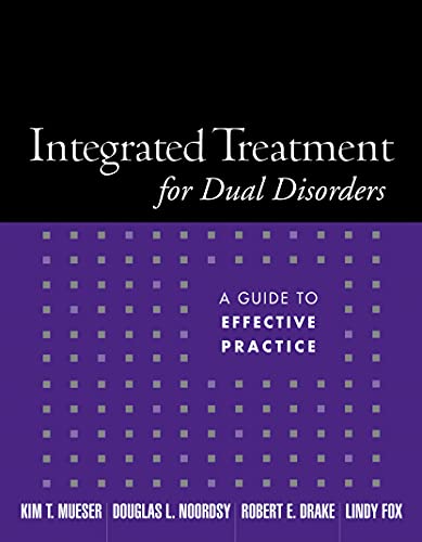 Beispielbild fr Integrated Treatment for Dual Disorders: A Guide to Effective Practice zum Verkauf von Indiana Book Company