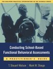 Stock image for Conducting School-Based Functional Behavioral Assessments : A Practitioner's Guide for sale by Better World Books
