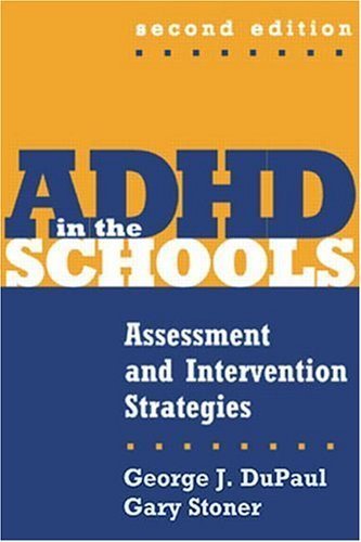 9781572308626: ADHD In The Schools: Assessment And Intervention Strategies (Guilford School Practitioner Series)