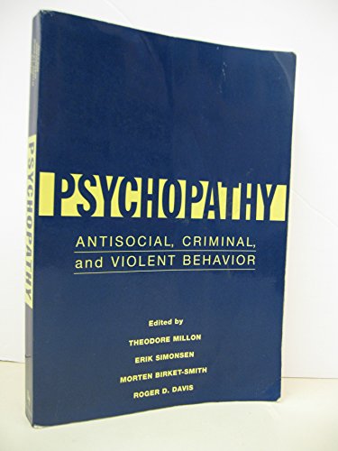 9781572308640: Psychopathy: Antisocial, Criminal, and Violent Behavior