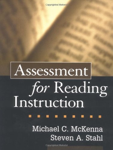 Assessment for Reading Instruction (Solving Problems in the Teaching of Literacy) (9781572308671) by Michael C. McKenna; Stahl, Steven A.