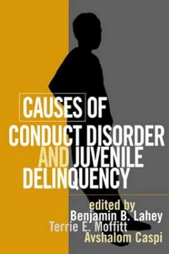 Beispielbild fr Causes of Conduct Disorder and Juvenile Delinquency zum Verkauf von Better World Books