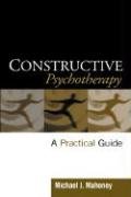9781572309029: Constructive Psychotherapy: Theory and Practice