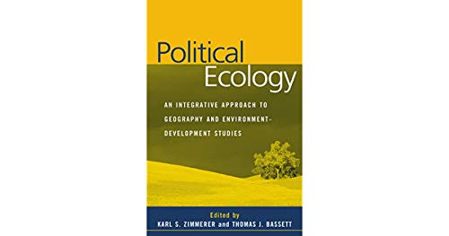 Stock image for Political Ecology: An Integrative Approach to Geography and Environment-Development Studies for sale by SecondSale