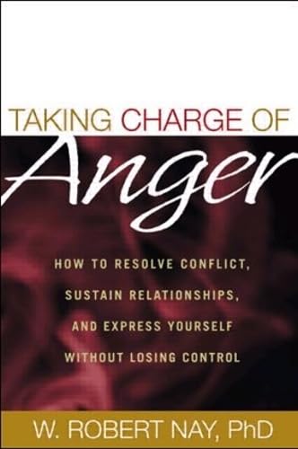 Beispielbild fr Taking Charge of Anger: How to Resolve Conflict, Sustain Relationships, and Express Yourself without Losing Control zum Verkauf von BooksRun