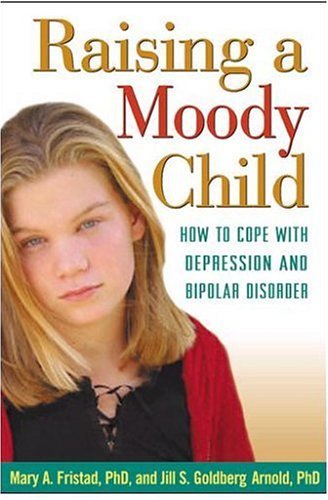 Stock image for Raising a Moody Child: How to Cope with Depression and Bipolar Disorder for sale by ThriftBooks-Atlanta