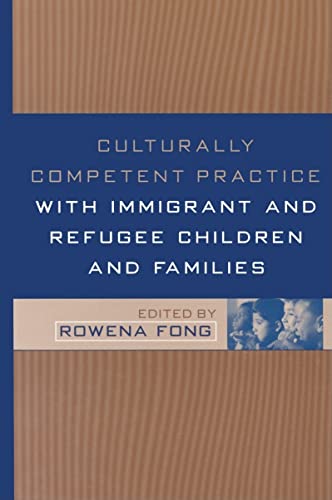 Stock image for Culturally Competent Practice with Immigrant and Refugee Children and Families (Clinical Practice with Children, Adolescents, and Families) for sale by Wonder Book