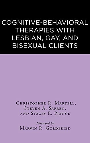 Stock image for Cognitive-Behavioral Therapies with Lesbian, Gay, and Bisexual Clients for sale by Decluttr