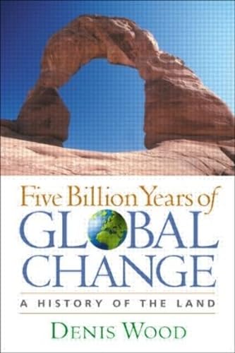 Imagen de archivo de Five Billion Years of Global Change: A History of the Land a la venta por HPB-Ruby