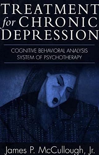 Stock image for Treatment for Chronic Depression: Cognitive Behavioral Analysis System of Psychotherapy (CBASP) for sale by BooksRun
