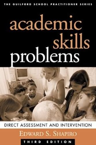 Imagen de archivo de Academic Skills Problems, Third Edition : Direct Assessment and Intervention a la venta por Better World Books