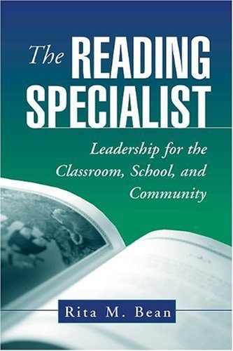 Stock image for The Reading Specialist: Leadership for the Classroom, School, and Community (Solving Problems in the Teaching of Literacy) for sale by Ergodebooks