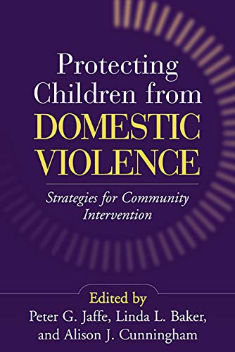 9781572309920: Protecting Children from Domestic Violence: Strategies for Community Intervention
