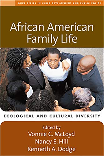 Stock image for African American Family Life: Ecological and Cultural Diversity (The Duke Series in Child Development and Public Policy) for sale by Wonder Book