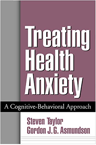 Stock image for Treating Health Anxiety: A Cognitive-Behavioral Approach for sale by HPB-Red