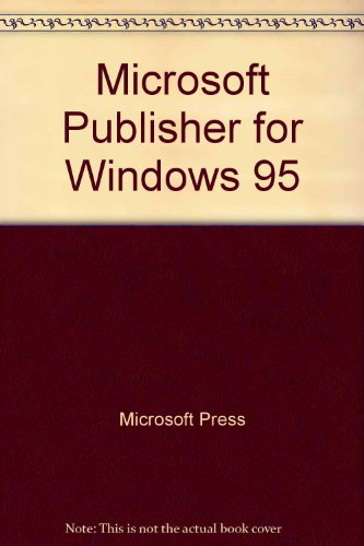 Microsoft Publisher for Windows 95 (9781572311497) by Microsoft Press