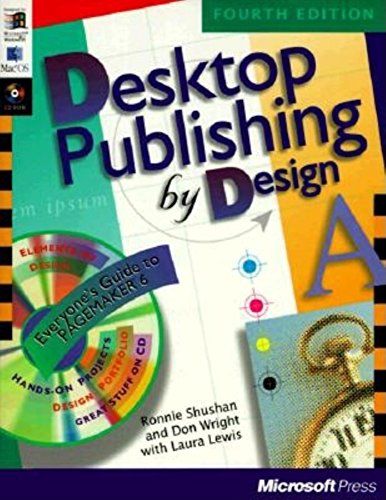 Beispielbild fr Desktop Publishing by Design: Everyone's Guide to PageMaker 6, with CDROM zum Verkauf von Wonder Book