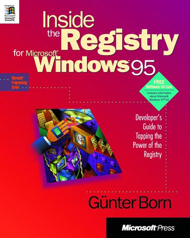 Beispielbild fr Inside the Registry for Microsoft Windows 95: Developer's Guide to Tapping the Power of the Registry (Microsoft Programming Series) zum Verkauf von Wonder Book