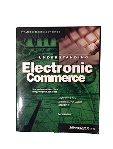 Stock image for Understanding Electronic Commerce (Strategic Technology) for sale by SecondSale