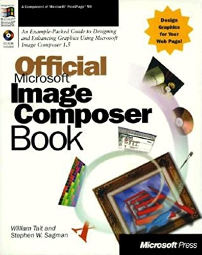 Official Microsoft Image Composer Book (9781572315938) by Tait, William; Sagman, Stephen W