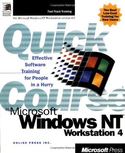 Imagen de archivo de Quick Course in Microsoft Windows NT 4 Workstation a la venta por Ergodebooks