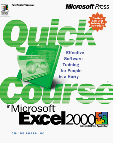 Quick Course in Microsoft Excel 2000 (9781572319776) by Online Press, Inc; Cnline Press Anc; Online Press Inc; Cox, Joyce