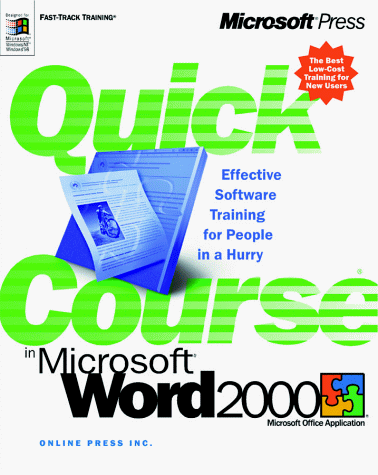 Quick Course in Microsoft Word 2000 (9781572319868) by Online Press, Inc; Cnline Press Anc; Online Press Inc