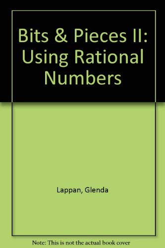 Stock image for Bits and Pieces II : Using Rational Numbers for sale by TextbookRush
