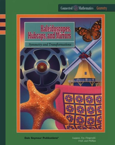 Imagen de archivo de Kaleidoscopes, Hubcaps, & Mirrors: Symmetry & Transformations, Geometry (Connected Mathematics Series) a la venta por Wonder Book