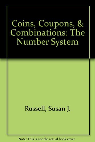 Imagen de archivo de Coins, Coupons, & Combinations: The Number System a la venta por Basement Seller 101