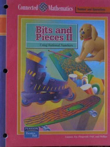 Imagen de archivo de Bits and Pieces 2: Using Rational Numbers (Connected Mathematics Series: Number) (Student Edition) a la venta por The Book Cellar, LLC