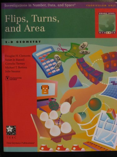 Stock image for Flips, Turns, and Area: 2-D Geometry (Investigations in Number, Data, and Space) for sale by Half Price Books Inc.