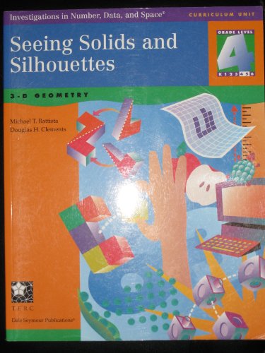 9781572327450: Seeing Solids and Silhouettes: 3-D Geometry (Investigations in Number, Data and Space, Grade 4)