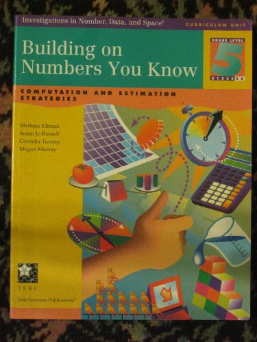 Beispielbild fr Building on Numbers You Know, Grade 5 : Computation and Estimation Strategies zum Verkauf von Better World Books