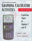 Imagen de archivo de Graphing Calculator Activities: Exploring Topics in Algebra 1 and II a la venta por The Maryland Book Bank