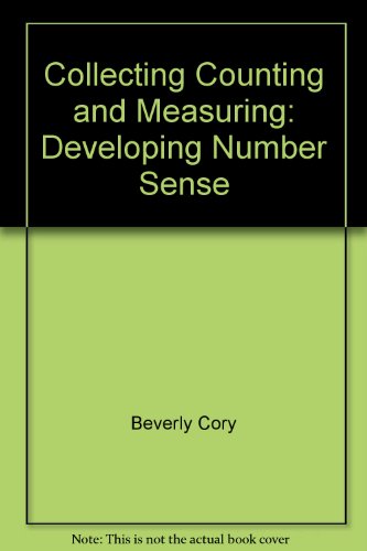 9781572329287: Collecting Counting and Measuring: Developing Number Sense
