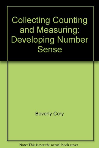 Collecting, Counting, and Measuring : Developing Number Sense