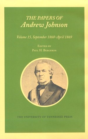 9781572330283: The Papers of Andrew Johnson: September 1868-April 1869