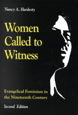 Stock image for Women Called To Witness: Evangelical Feminism for sale by SecondSale