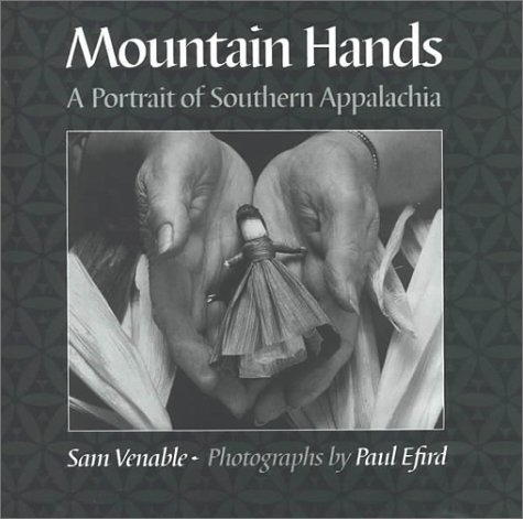 Stock image for Mountain Hands: A Portrait of Southern Appalachia for sale by Harmonium Books