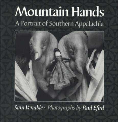 Imagen de archivo de Mountain Hands: a Portrait of Southern Appalachia a la venta por Sessions Book Sales