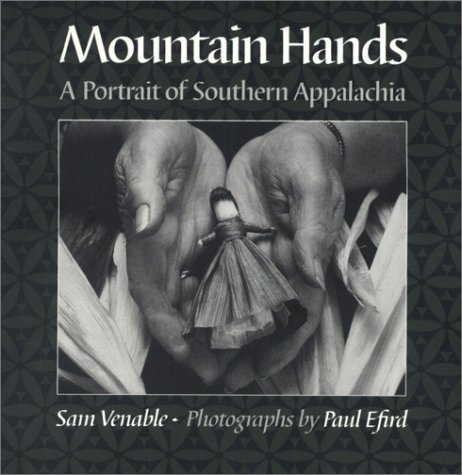 Stock image for Mountain Hands: a Portrait of Southern Appalachia for sale by Sessions Book Sales