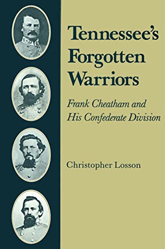 9781572331693: Tennessee's Forgotten Warriors: Frank Cheatham and His Confederate Division: Frank Cheatham His Confederate Division