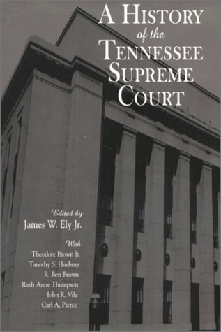 Beispielbild fr A History of the Tennessee Supreme Court zum Verkauf von The Happy Book Stack