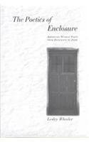 Imagen de archivo de Poetics Of Enclosure: American Women Poets From Dickinson To Dove a la venta por Ergodebooks