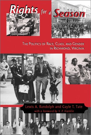 9781572332249: Rights For A Season: Politics Of Race, Class, And Gender In Richmond, Va