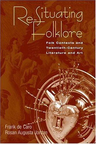 Beispielbild fr Re-Situating Folklore : Folk Contexts and Twentieth-Century Literature and Art zum Verkauf von Better World Books