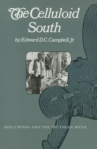 9781572332539: Celluloid South: Hollywood And The Southern Myth
